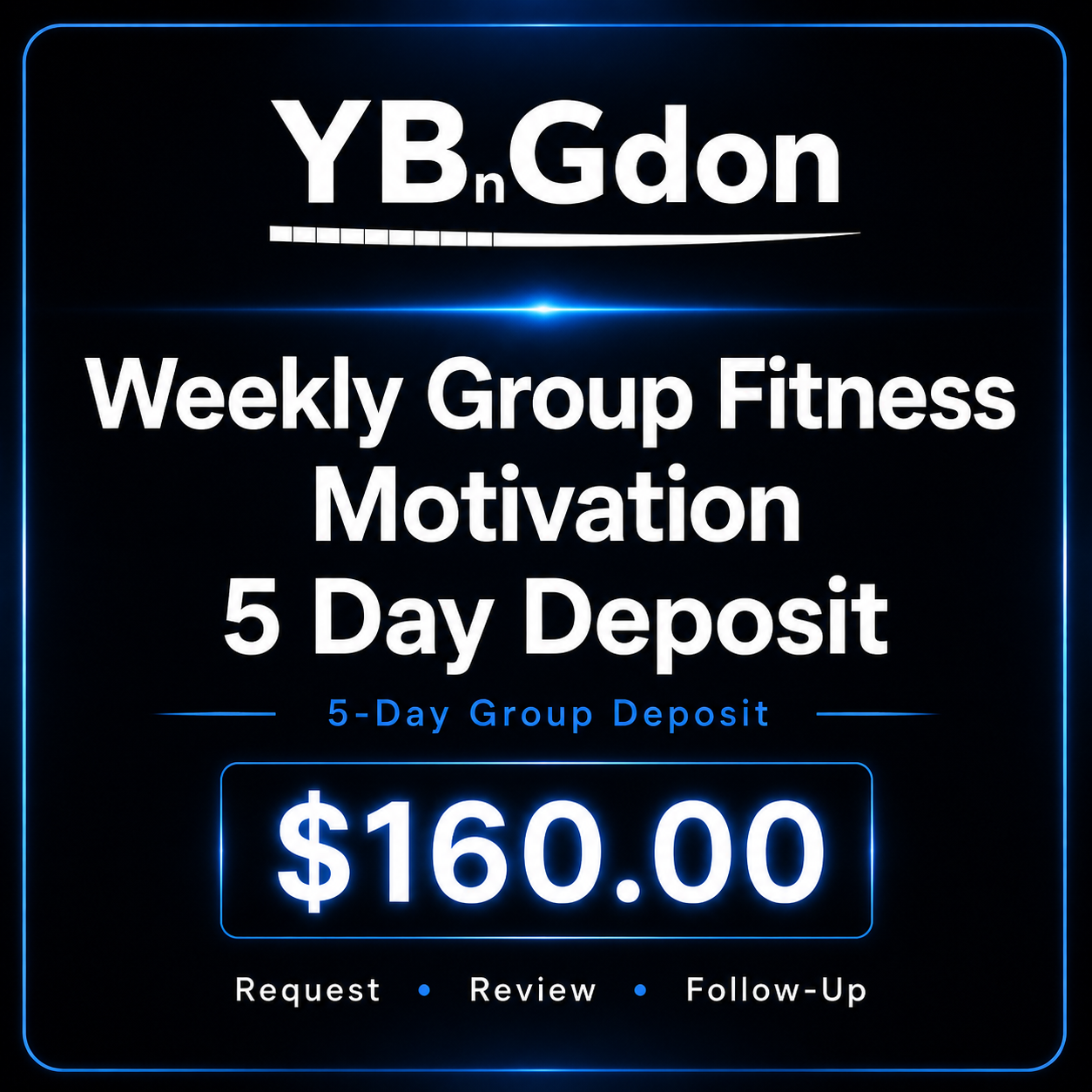 Weekly Group Fitness Motivation - 5 Day Deposit