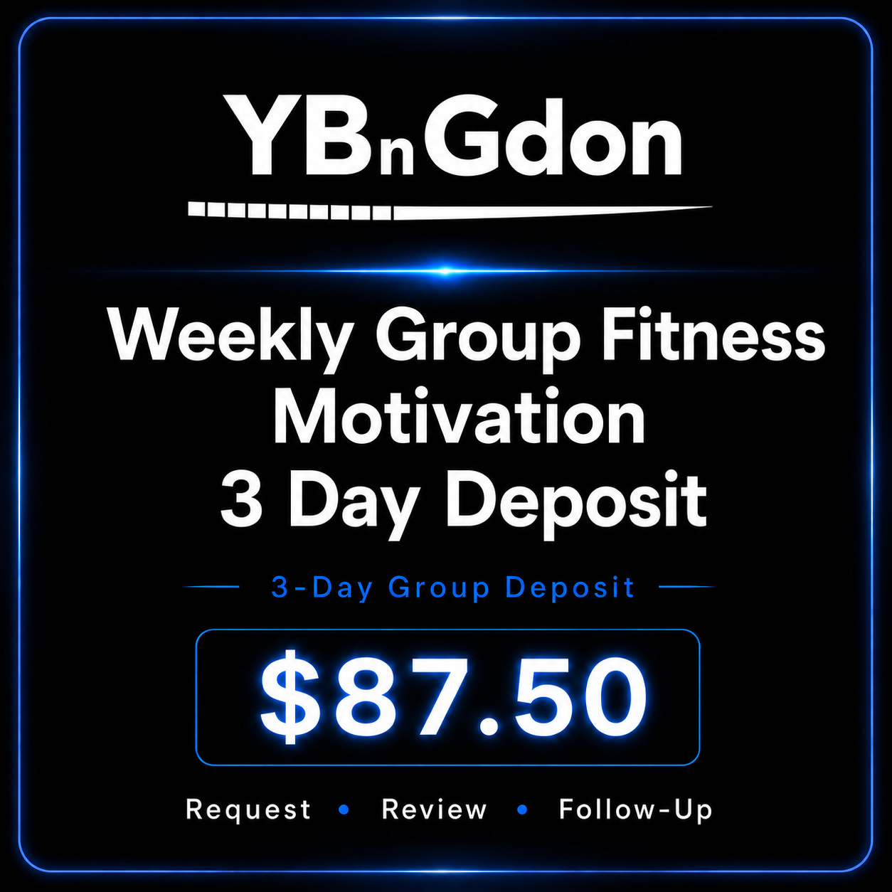 Weekly Group Fitness Motivation - 3 Day Deposit